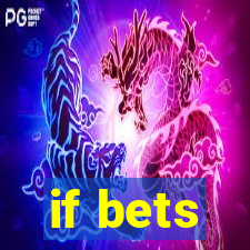 if bets